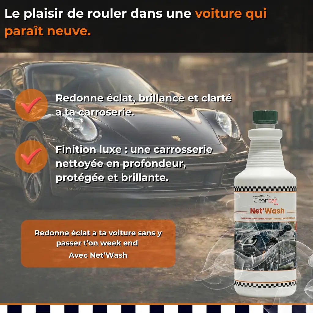 Shampoing Carrosserie Voiture Finition Luxe Net'Wash Cleancar Lab