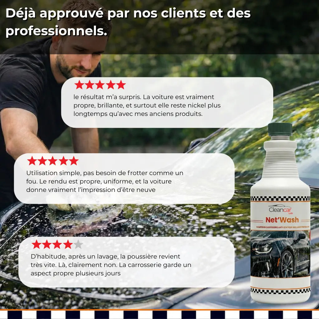 Shampoing Carrosserie Voiture Finition Luxe Net'Wash Cleancar Lab
